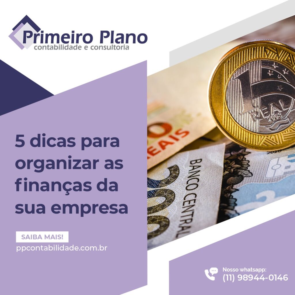 5 dicas para organizar as finanças da sua empresa - Primeiro Plano
