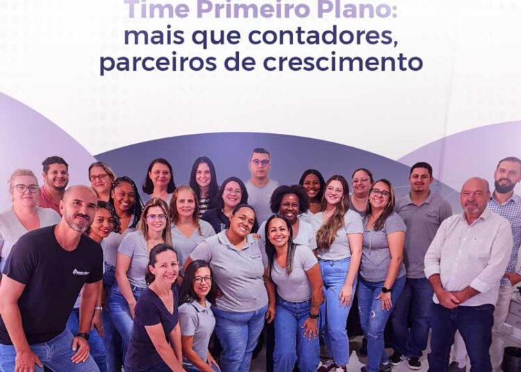 Time Primeiro Plano: mais que contadores, parceiros de crescimento