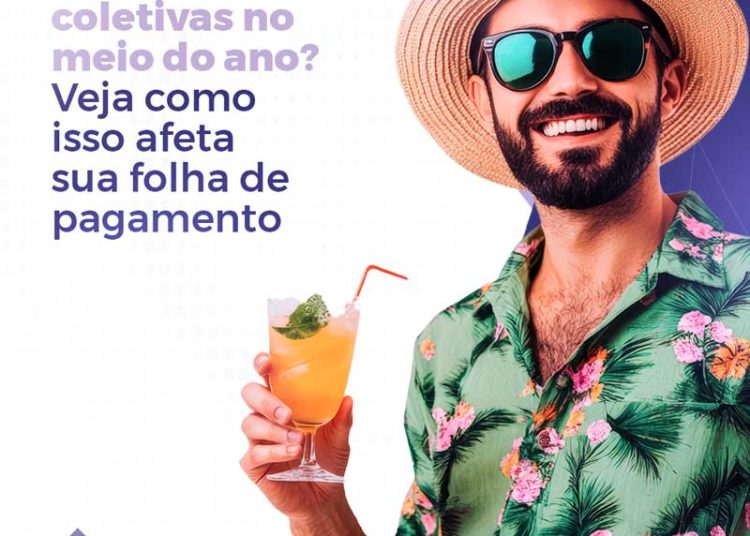Férias coletivas no meio do ano: você está preparado?
