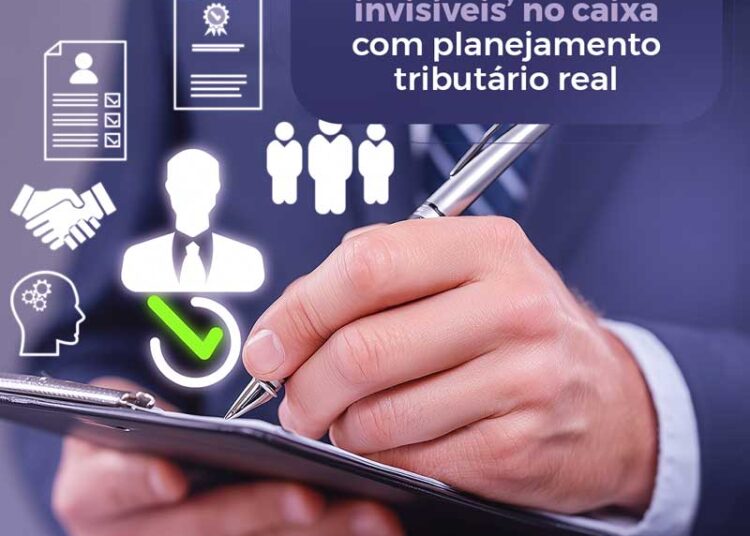 Como evitar ‘vazamentos invisíveis’ no caixa com planejamento tributário real
