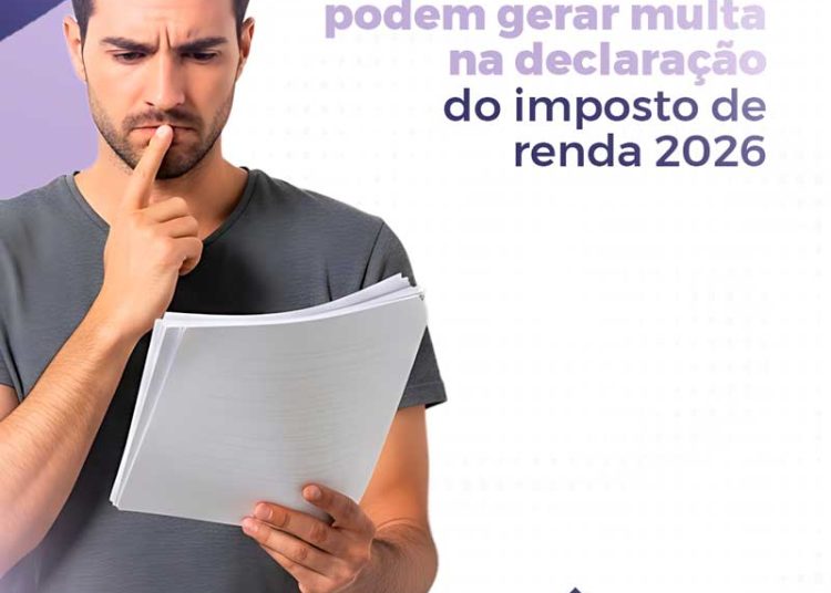 Erros comuns com dependentes que podem gerar multa na declaração do Imposto de Renda 2026