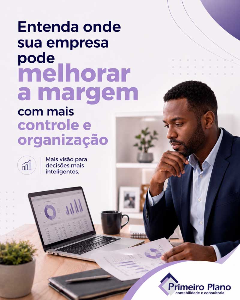 Entenda onde sua empresa pode melhorar a margem com mais controle e organização
