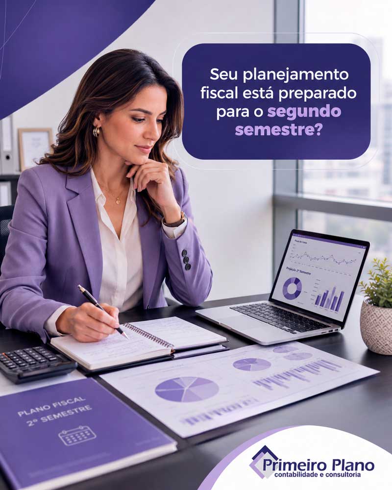 Seu planejamento fiscal está preparado para o segundo semestre?