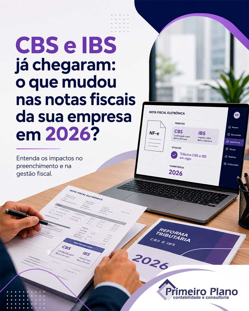 CBS e IBS já chegaram: o que mudou nas notas fiscais da sua empresa em 2026?