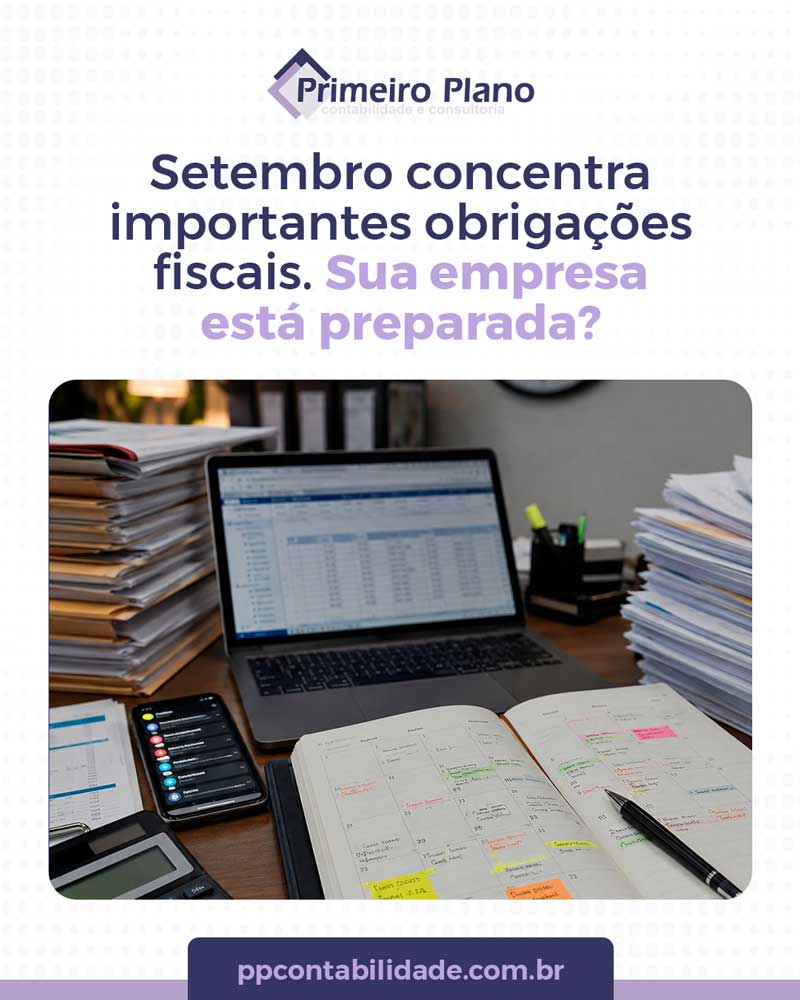 Setembro concentra importantes obrigações fiscais. Sua empresa está preparada?
