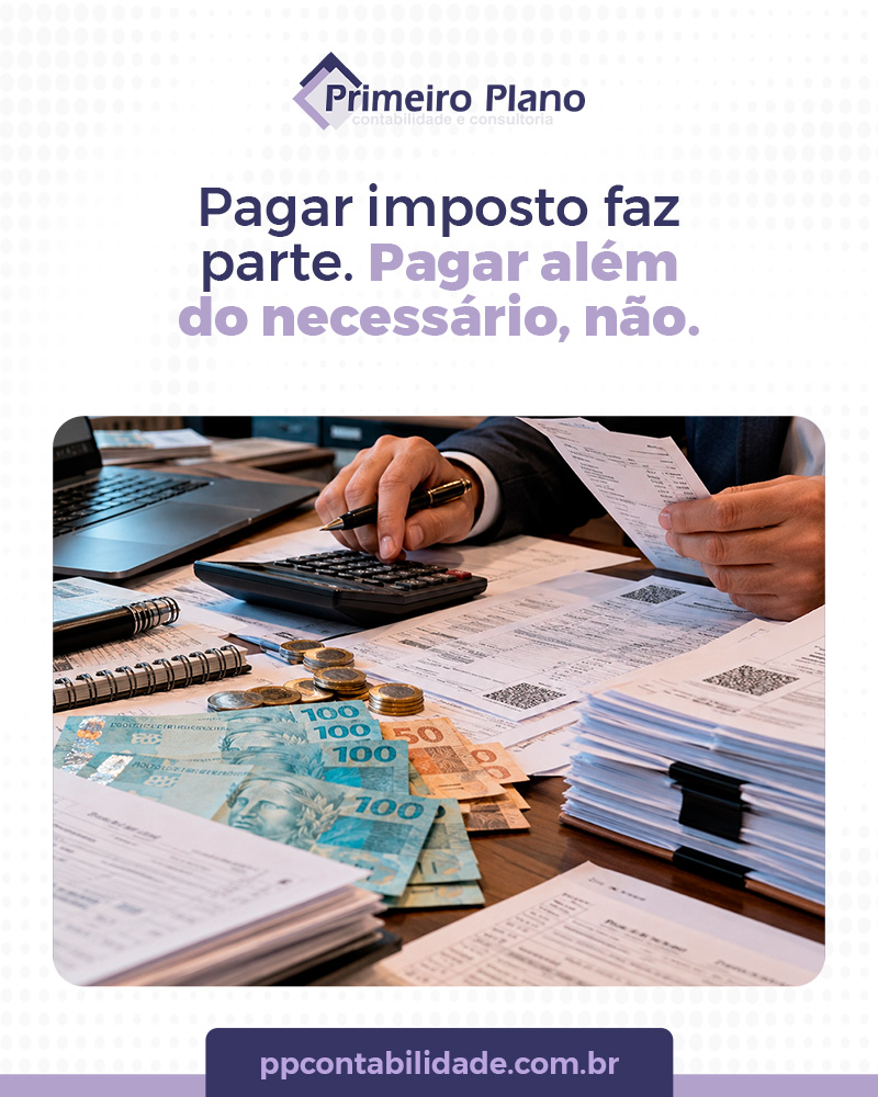 Pagar imposto faz parte. Pagar além do necessário, não.